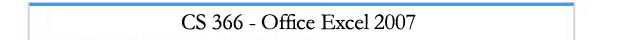 CS-245 Microsoft Excel 2007
